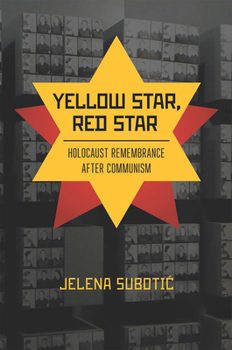 Hardcover Yellow Star, Red Star: Holocaust Remembrance After Communism Book