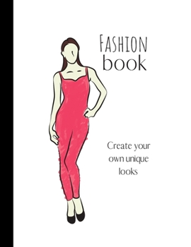 Paperback Fashion Book: Large Clothes Sketch Book Planner 100 pages, Organiser, White Paper, Notebook, Teens, Students, Blogger, Vlogger, Arti Book