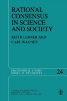 Paperback Rational Consensus in Science and Society: A Philosophical and Mathematical Study Book