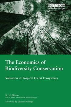 Paperback The Economics of Biodiversity Conservation: Valuation in Tropical Forest Ecosystems Book