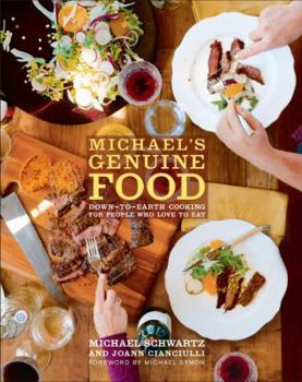 Hardcover Michael's Genuine Food: Down-To-Earth Cooking for People Who Love to Eat Book