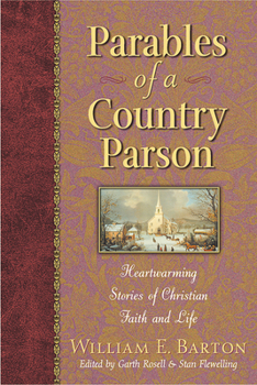 Paperback Parables of a Country Parson: Heartwarming Stories of Christian Faith and Life Book