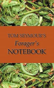Hardcover Tom Seymour's Forager's Notebook Book