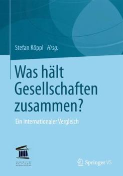 Paperback Was Hält Gesellschaften Zusammen?: Ein Internationaler Vergleich [German] Book