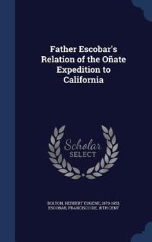 Hardcover Father Escobar's Relation of the Oñate Expedition to California Book