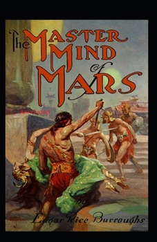 Paperback The Master Mind of Mars- By Edgar Rice(Annotated) Book