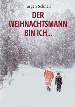 Paperback Der Weihnachtsmann bin ich ...: Roman [German] Book