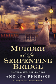 Paperback Murder at the Serpentine Bridge: A Wrexford & Sloane Historical Mystery Book