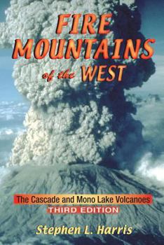 Paperback Fire Mountains of the West: The Cascade and Mono Lake Volcanoes Book