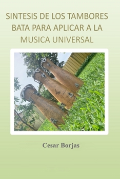 Paperback Síntesis de los Tambores Bata Para Aplicar a la Musica Universal [Spanish] Book