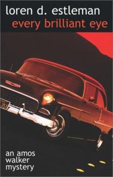 Every Brilliant Eye - Book #6 of the Amos Walker