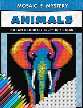 Mosaic Mystery: Animals — Pixel Art Color by Letter (Mosaic Mystery: Color by Letter)