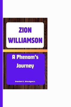 Paperback Zion Williamson: A Phenom's Journey Book