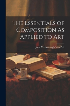 Paperback The Essentials of Composition As Applied to Art Book
