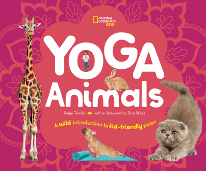 Hardcover Yoga Animals: A Wild Introduction to Kid-Friendly Poses Book