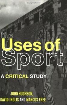 Paperback The Uses of Sport Book