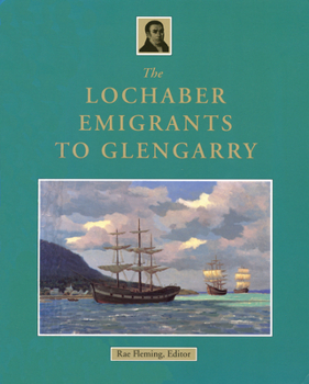Paperback The Lochaber Emigrants to Glengarry Book