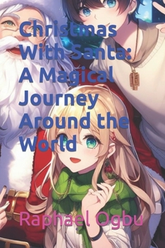 Paperback Christmas With Santa: A Magical Journey Around the World [Large Print] Book