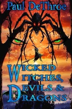 Paperback Wicked Witches, Devils & Dragons: Collection of Dark Fantasy Tales Book