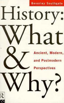 Paperback History: What and Why?: Ancient, Modern and Postmodern Perspectives Book