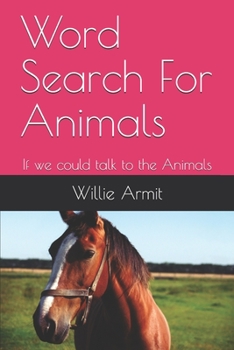 Paperback Word Search For Animals: If we could talk to the Animals Book