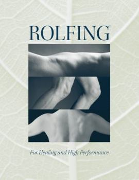 Paperback Rolfing®: For Healing and High Performance Book
