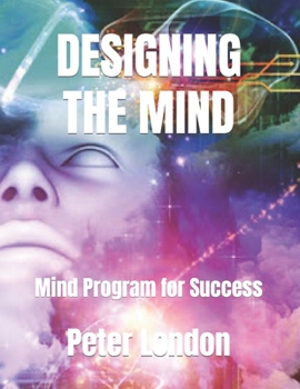Paperback Designing the Mind: Mind Program for Success Book
