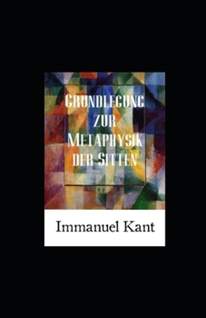 Paperback Grundlegung zur Metaphysik der Sitten (Kommentiert) [German] Book