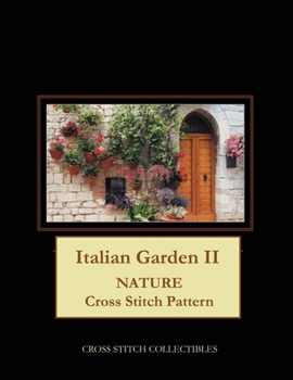 Paperback Italian Garden II: Nature Cross Stitch Pattern [Large Print] Book