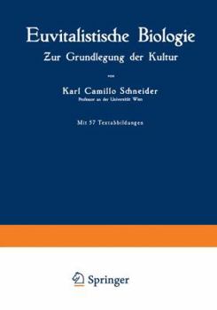 Paperback Euvitalistische Biologie: Zur Grundlegung Der Kultur [German] Book
