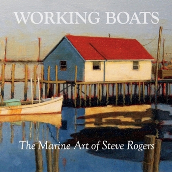 Paperback Working Boats: The Marine Art of Steve Rogers Volume 1 Book