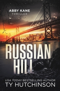 Russian Hill - Book #1 of the Chasing Chinatown Trilogy