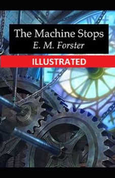 The Machine Stops Illustrated