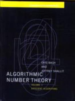 Algorithmic Number Theory, Vol. 1: Efficient Algorithms (Foundations of Computing) - Book  of the Foundations of Computing