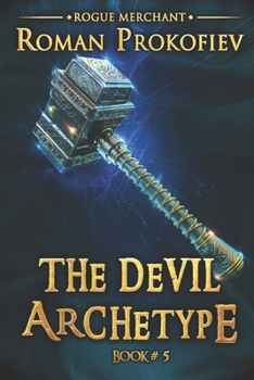 Paperback The Devil Archetype (Rogue Merchant Book #5): LitRPG Series Book