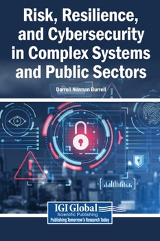 Hardcover Risk, Resilience, and Cybersecurity in Complex Systems and Public Sectors Book