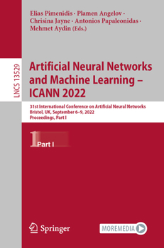 Paperback Artificial Neural Networks and Machine Learning - Icann 2022: 31st International Conference on Artificial Neural Networks, Bristol, Uk, September 6-9, Book