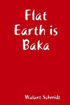 Paperback Flat Earth is Baka Book