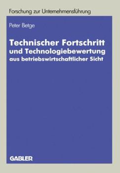 Paperback Technischer Fortschritt Und Technologiebewertung Aus Betriebswirtschaftlicher Sicht [German] Book