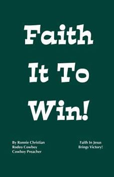 Paperback Faith It To Win! Book
