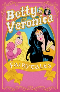 Paperback Betty & Veronica: Fairy Tales Book