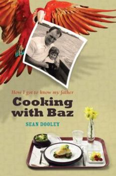 Paperback Cooking with Baz: How I Got to Know my Father Book