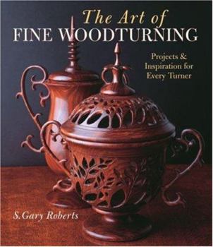 Paperback The Art of Fine Woodturning: Projects & Inspiration for Every Turner Book