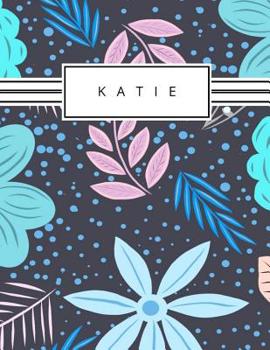 Paperback Katie: Personalized blue flowers sketchbook with name: 120 Pages Book