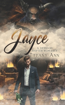 Jayce: A Demi-God Shifter, Slow Burn, Reluctant Romance (The Children of the Sun God) - Book #2 of the Children of the Sun God