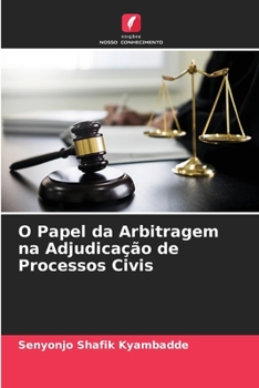 Paperback O Papel da Arbitragem na Adjudicação de Processos Civis [Portuguese] Book