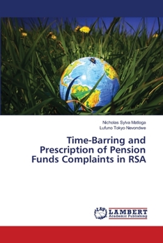 Paperback Time-Barring and Prescription of Pension Funds Complaints in RSA Book