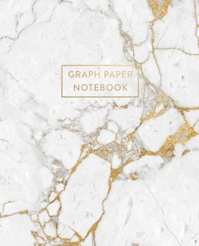Paperback Graph Paper Notebook: White Grey Marble and Gold - 7.5 x 9.25 - 5 x 5 Squares per inch - 100 Quad Ruled Pages - Cute Graph Paper Composition Book