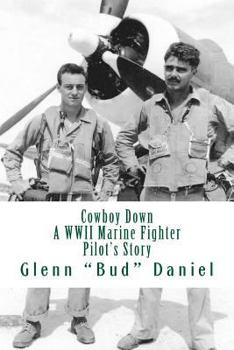Paperback Cowboy Down: A WWII Marine Fighter Pilot's Story Book