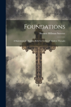 Paperback Foundations: A Statement of Christian Belief in Terms of Modern Thought Book